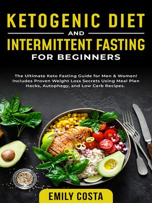 cover image of Ketogenic Diet and Intermittent Fasting for Beginners